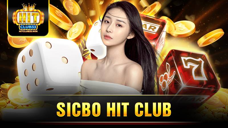 Sicbo HitClub: Trải nghiệm game hot thử vận may cực đã 1 Hit Club Sicbo